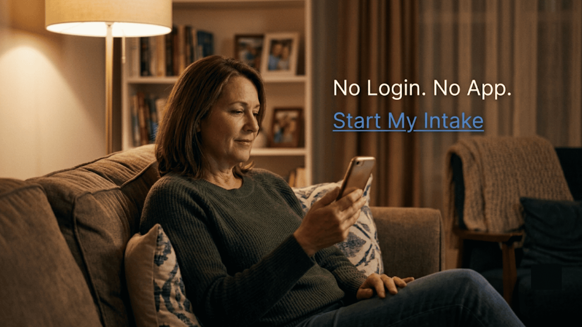 Patient at home on a couch completing intake on a phone, with floating text reading no login and no app