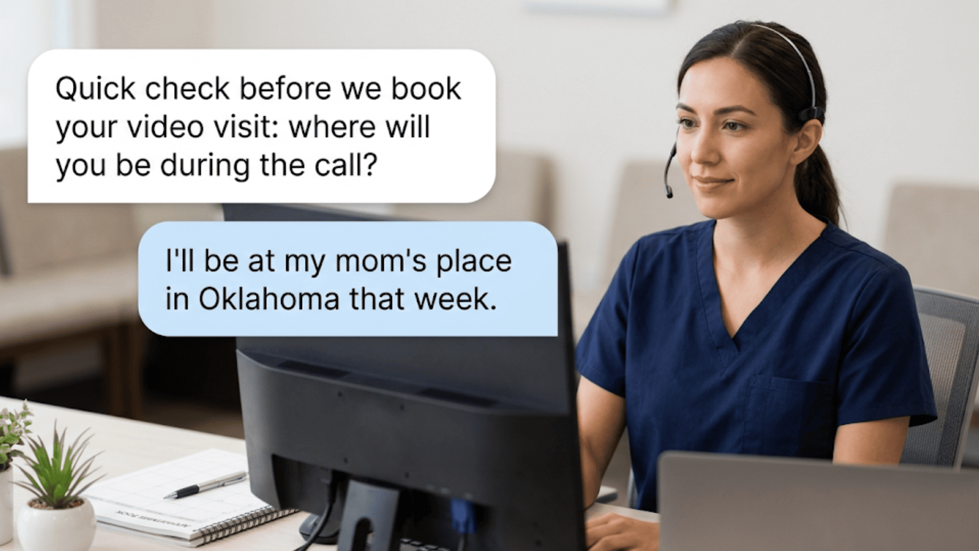 Medical receptionist confirming a patient's state before booking a telehealth video visit