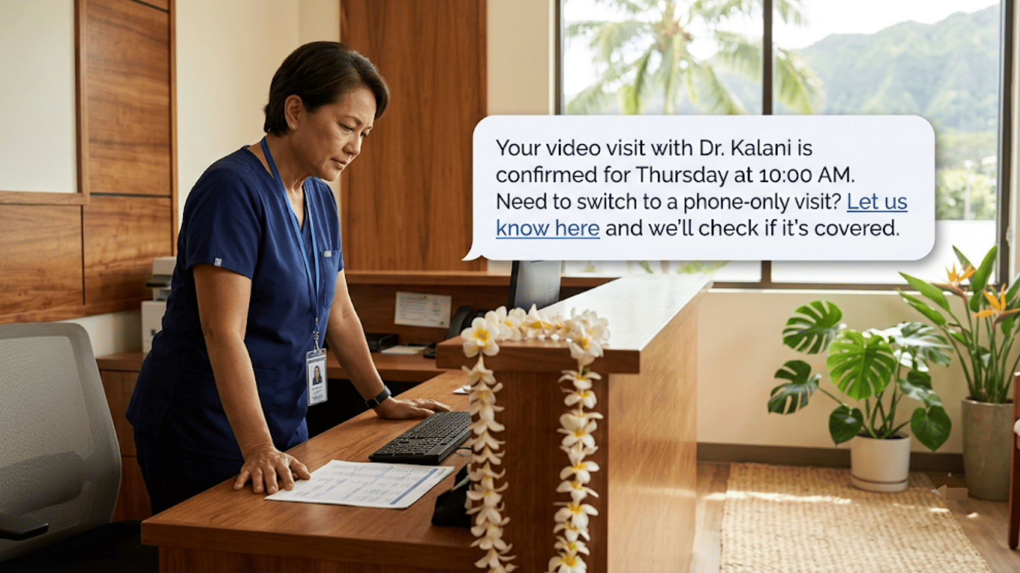 Medical assistant at a Hawaii clinic reception desk beside a text message confirming a telehealth visit and offering a phone-only option